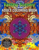 Fantasy Scenery Adult Coloring Book: With Beautiful Fantasy Women, Cute Magical Animals, and Relaxing Forest Scenes Relaxing Coloring Book For Adults 165440599X Book Cover
