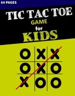 Tic Tac Toe Game for Kids: An Kids Activity Book, Word Games 1098612418 Book Cover