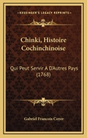 Chinki, Histoire Cochinchinoise, Qui Peut Servir À D'autres Pays 1145288529 Book Cover
