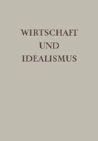 Wirtschaft Und Idealismus 3663151840 Book Cover