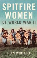 Spitfire Women of World War II 0007235364 Book Cover