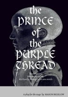 THE PRINCE of the PURPLE THREAD 1326294091 Book Cover