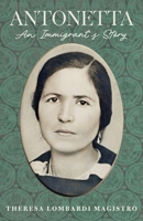Antonetta : An Immigrant's Story of Courage in a New World 1955995184 Book Cover