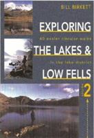 Exploring Lakes & Low Fells (Exploring the Lakes & Low Fells) 0715310771 Book Cover