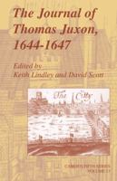 The Journal of Thomas Juxon, 1644-1647 (Camden Fifth Series; Volume 13) 0521652596 Book Cover