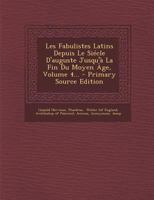 Les Fabulistes Latins Depuis Le Siecle D'Auguste Jusqu'a La Fin Du Moyen Age, Volume 4... 2329459645 Book Cover