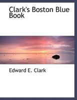 Clark's Boston Blue Book 1017064652 Book Cover