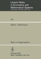 Rank in organizations (Lecture notes in economics and mathematical systems) 3540090886 Book Cover