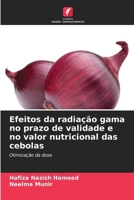 Efeitos da radiação gama no prazo de validade e no valor nutricional das cebolas (Portuguese Edition) 6208187338 Book Cover