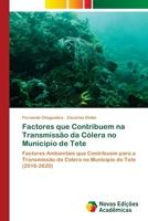 Factores que Contribuem na Transmissão da Cólera no Municipio de Tete (Portuguese Edition) 6206760839 Book Cover