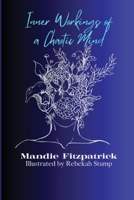 Inner Workings Of A Chaotic Mind 1036987965 Book Cover