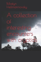 A collection of interesting encounters with cryptids 1696808391 Book Cover