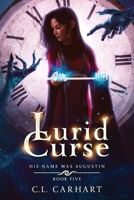 Lurid Curse: A Paranormal Fantasy Saga 1954807082 Book Cover