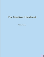 The Moniteur Handbook 1300643900 Book Cover