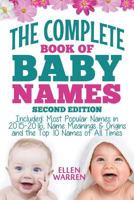 Baby Names: The Complete Book of the Best Baby Names: Thousands of Names - Most Popular Names of 2014/2015 - Obscure Names - Name Meanings & Origins - Top 10 Names of All Times. 1519181558 Book Cover