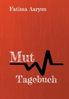 Mut Tagebuch 3740771275 Book Cover