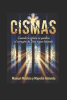 Cismas: Cuando la iglesia se quiebra, el corazón de Dios sigue latiendo. (Spanish Edition) B0FQ36Q273 Book Cover