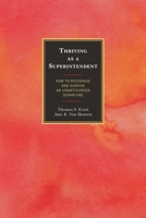 Thriving as a Superintendent: How to Recognize and Survive an Unanticipated Departure 1475803028 Book Cover