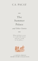 Green but for a Season / The Summer Palace / The Adventures of Charls, the Veretian Cloth Merchant / Pet 0987622331 Book Cover
