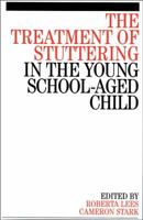 The Treatment of Stuttering in the Young School Aged Child 1861564864 Book Cover