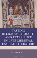Tasting Religious Thought and Experience in Late-Medieval English Literature (Studies in Medieval Literature) 1666979708 Book Cover
