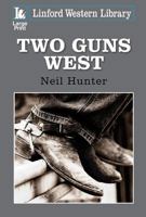 Two Guns West 1444839454 Book Cover