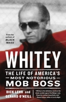 Whitey: The Life of America's Most Notorious Mob Boss 0307986551 Book Cover