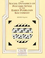 The Social Dynamics of Pottery Style in the Early Puebloan Southwest (Occasional Paper, No 5) 0962464074 Book Cover