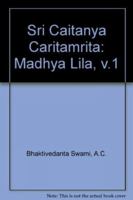 Śrīśrīcaitanyacaritāmr̥ta: Antya-līlā 0912776722 Book Cover