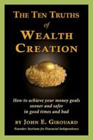 The Ten Truths of Wealth Creation 0979157900 Book Cover