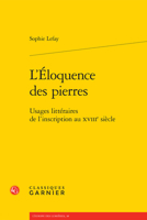 L'Éloquence des pierres: Usages littéraires de l'inscription au XVIIIe siècle (French Edition) 2812446196 Book Cover