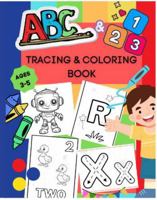 ABC & 123 Tracing & Coloring Book B0DQY7YG4V Book Cover