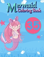 Mermaid Coloring Book: Mermaids -Coloring Book For Girls - More Than 35 Cute Illustrations For Kids B08KJXFFK7 Book Cover
