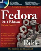 Fedora Bible 2011 Edition: Featuring Fedora Linux 14 047094496X Book Cover