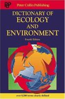 Dictionary of Environment and Ecology: Over 8,000 Terms Clearly Defined (Fifth Edition) 0747572011 Book Cover