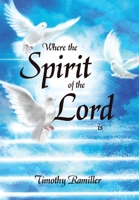 Where the Spirit of the Lord Is B0CW6GMG8F Book Cover