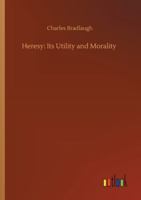 Heresy: Its Utility and Morality 197404792X Book Cover