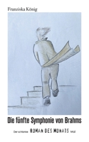 Die fünfte Symphonie von Brahms: Der schlanke Roman des Monats Mai 3757852273 Book Cover