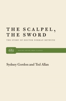 The Scalpel and the Sword: The Story of Doctor Norman Bethune 0853453020 Book Cover