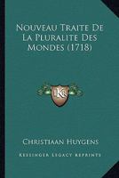 Nouveau Traite de La Pluralite Des Mondes (1718) 1166316750 Book Cover
