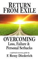 Return From Exile: Overcoming Loss, Failure, and Personal Setbacks 1535001747 Book Cover