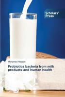 Probiotics Bacteria from Milk Products and Human Health 3639707702 Book Cover