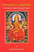 Invoking Lakshmi: The Goddess of Wealth in Song and Ceremony 1438433204 Book Cover