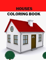 Houses Coloring Book: 40 Houses Designs. B08R19N78P Book Cover