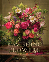 Ravishing Flowers with Pulbrook & Gould 1849949670 Book Cover