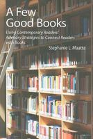 A Few Good Books: Using Contemporary Readers' Advisory Strategies to Connect Readers With Books 155570669X Book Cover