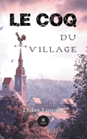 Le coq du village B0BJTF7QTY Book Cover