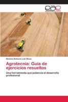 Agrotecnia: Guía de ejercicios resueltos 6202116870 Book Cover