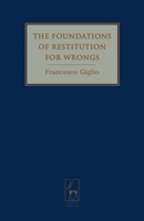 The Foundations of Restitution for Wrongs 1841136476 Book Cover