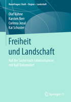 Freiheit und Landschaft: Auf der Suche nach Lebenschancen mit Ralf Dahrendorf (RaumFragen: Stadt – Region – Landschaft) 3658223499 Book Cover